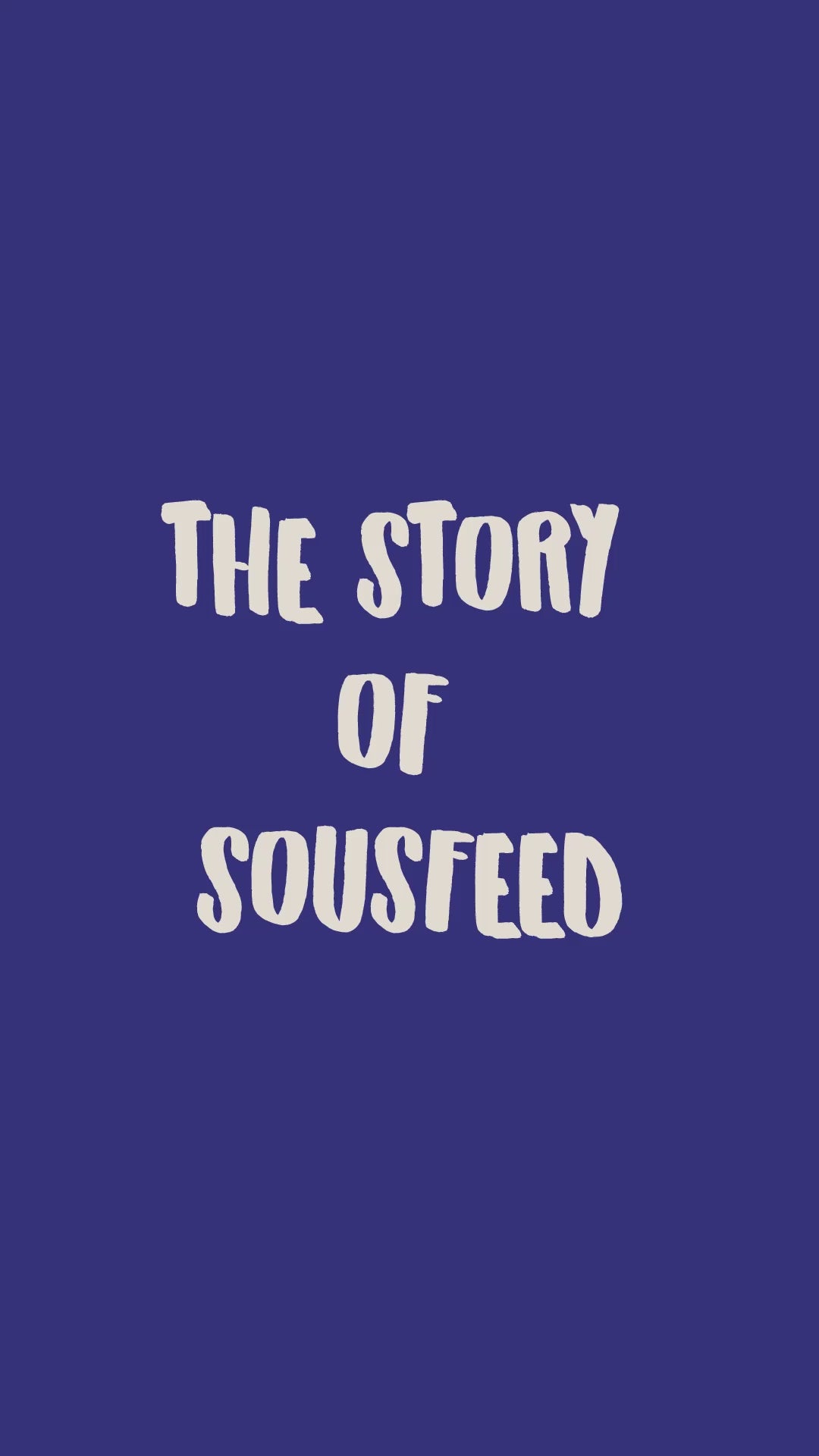 An animation that explains how SousFeed began as a love story.